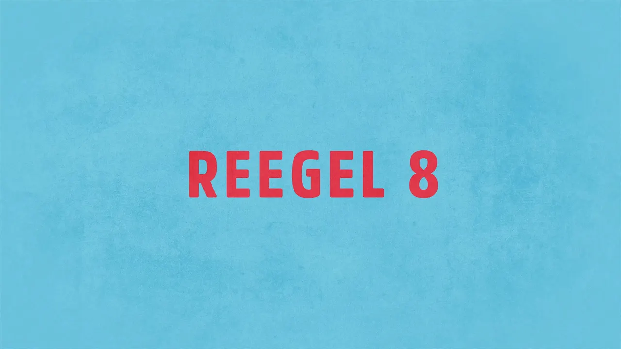 Das Bild zeigt den Text 'REEGEL 8' in roter Schrift auf hellblauem Hintergrund.